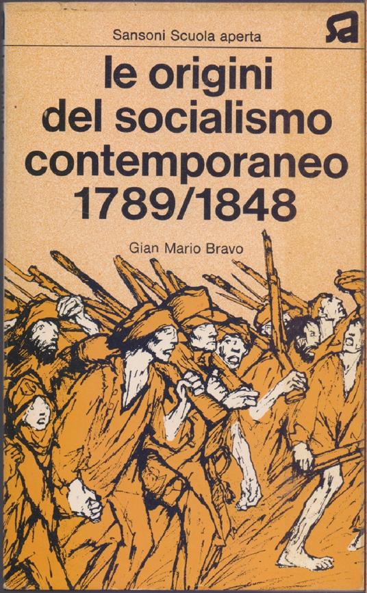 Le origini del socialismo contemporaneo 1789/1848 - Gian Mario Bravo - Gian Mario Bravo - copertina