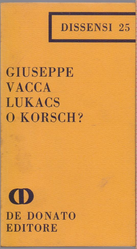 Lukacs o Korsch ? - Giuseppe Vacca - Giuseppe Vacca - copertina