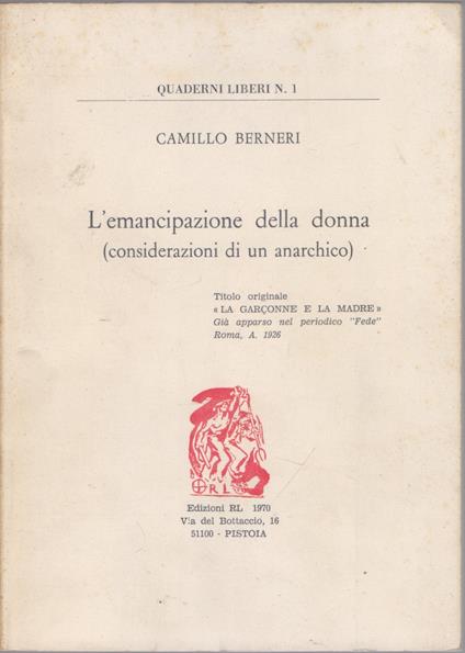 L' emancipazione della donna ( considerazioni di un anarchico) - Camillo Berneri - Camillo Berneri - copertina