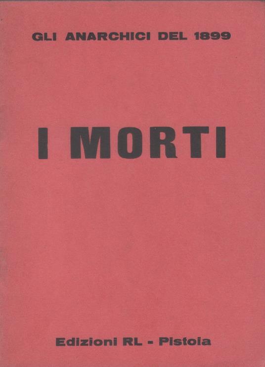 I morti. Gli anarchici del 1899 - Anonimo calalabrese - copertina