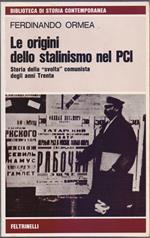 Le origini dello stalinismo nel PCI. Storia della svolta comunista degli anni Trenta
