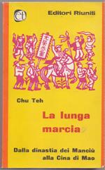 La lunga marcia. Dalla dinastia Manciu alla Cina di Mao