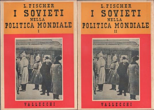 I sovieti nella politica mondiale (1917-1929) - Louis Fischer - Louis Fischer - copertina