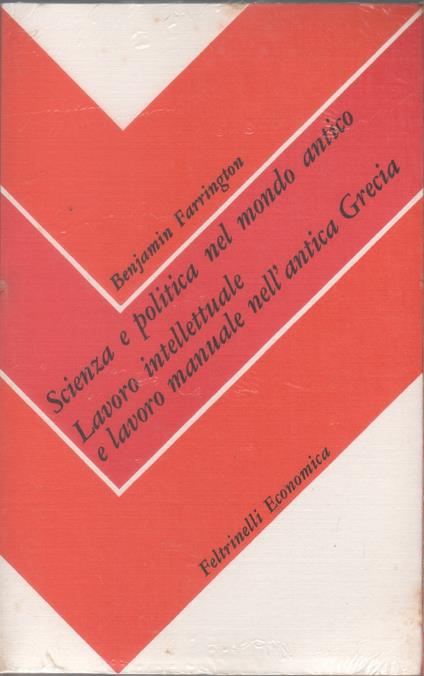 Scienza e politica nel Mondo antico - Benjamin Farrington - Benjamin Farrington - copertina