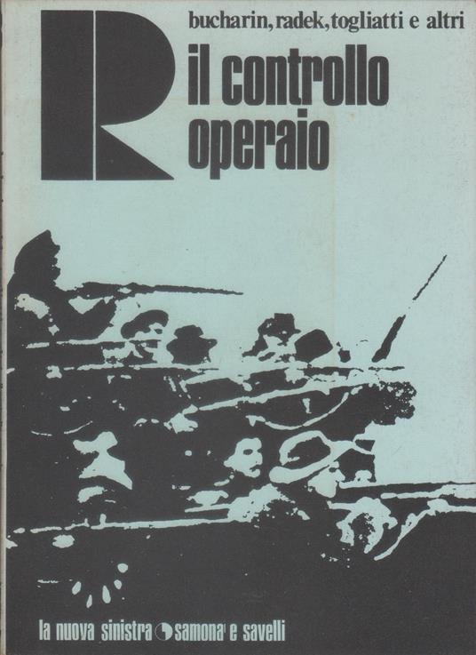 Il controllo operaio – Bucharin, Radek, Togliatti e altri - copertina