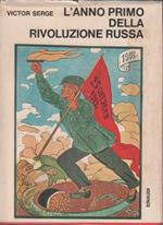 L' anno primo della rivoluzione russa - Victor Serge