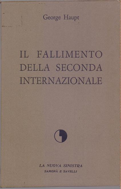 Il fallimento della Seconda Internazionale - George Haupt - copertina