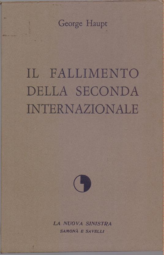 Il fallimento della Seconda Internazionale - George Haupt - copertina