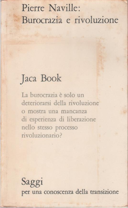 Burocrazia e rivoluzione - Pierre Naville - Pierre Naville - copertina