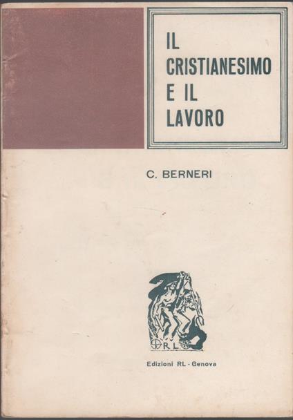 Il cristianesimo e il lavoro - Camillo Berneri - Camillo Berneri - copertina