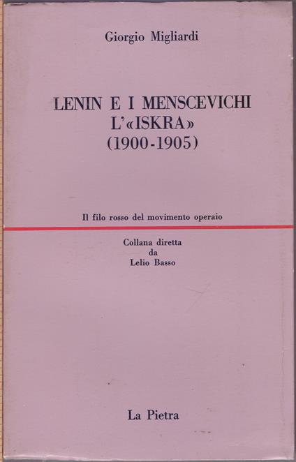 Lenin e i menscevichi L'"Iskra" (1900-1905) Giorgio Migliardi - copertina