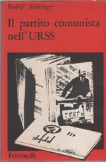 Il partito comunista nell'URSS - Rudolf Schlesinger