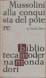 Mussolini alla conquista del potere - Guido Dorso