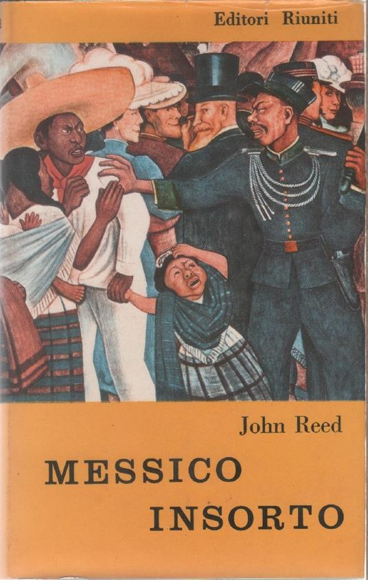 Messico insorto -John Reed - John Reed - copertina