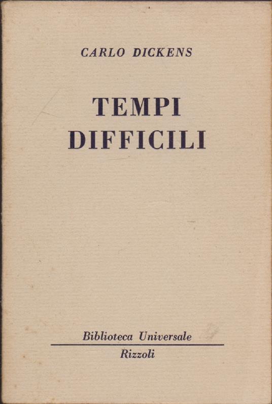 Tempi difficili - (310-312 B.U.R.) - Carlo Dickens - Charles Dickens - copertina