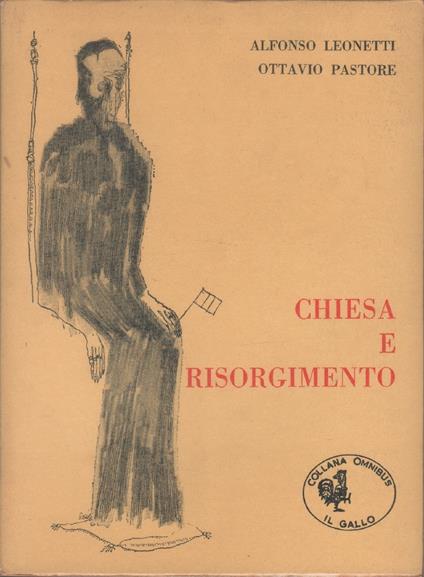 Chiesa e Risorgimento – A. Leonetti, A. Pastore - copertina