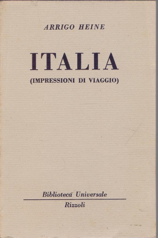 Italia (Impressioni di viaggio) - (332 - 333 - B.U.R.) - Arrigo Heine - Heinrich Heine - copertina