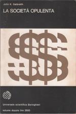 La società opulenta - John K. Galbraith