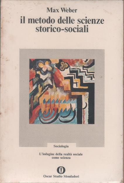 Il metodo delle scienze storico-sociali - Max Weber - Max Weber - copertina