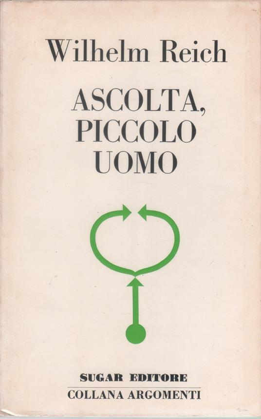 Ascolta, piccolo uomo - Wilhelm Reich - Wilhelm Reich - copertina