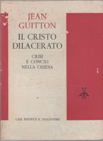 Il Cristo dilacerato. Crisi e concilii nella Chiesa - Jean Guitton