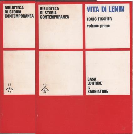 Vita di Lenin. Due volumi - Louis Fischer - Louis Fischer - copertina