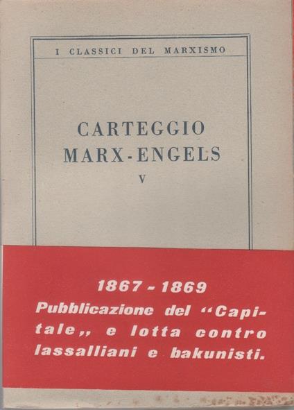 Carteggio Marx - Engels. Volume V. 1967/1869 - copertina