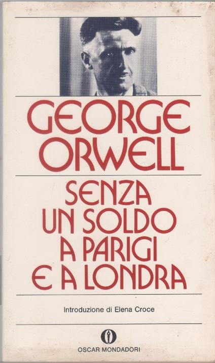 Senza un soldo a Parigi e Londra - George Orwell - George Orwell - copertina