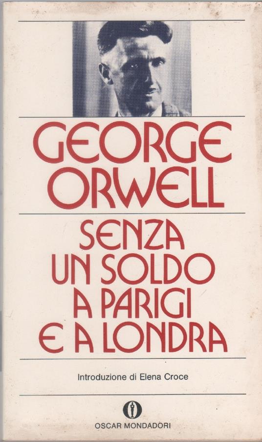 Senza un soldo a Parigi e Londra - George Orwell - George Orwell - copertina