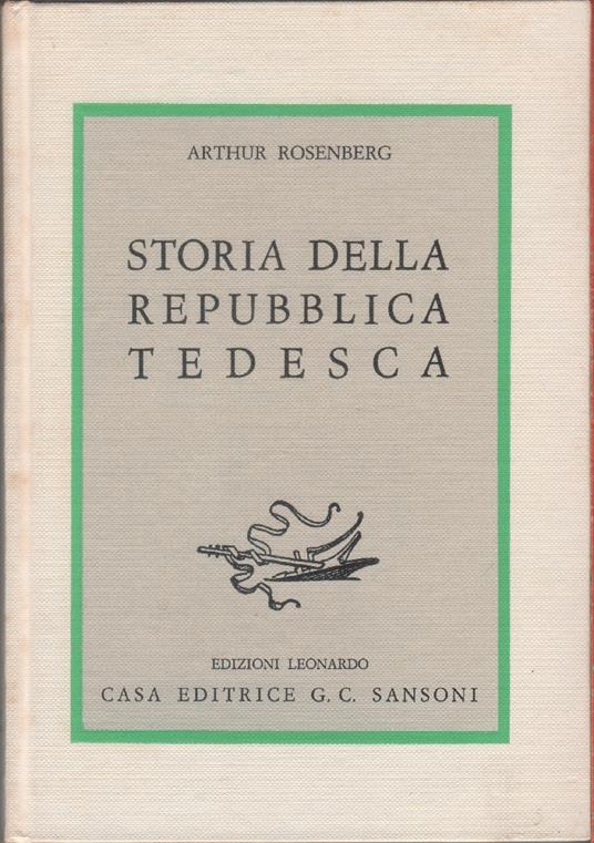 Storia della Repubblica Tedesca - Arthur Rosenberg - Arthur Rosenberg - copertina
