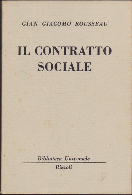 Il contratto sociale (1815-1816 B.U.R.) - Gian Giacomo Rousseau - Jean-Jacques Rousseau - copertina