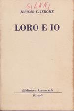 Loro e io (345-347 B.U.R.) - Jerome K. Jerome
