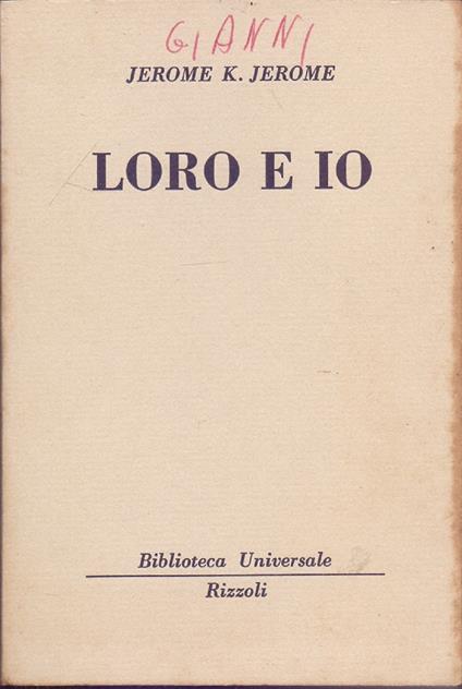 Loro e io (345-347 B.U.R.) - Jerome K. Jerome - Jerome K. Jerome - copertina