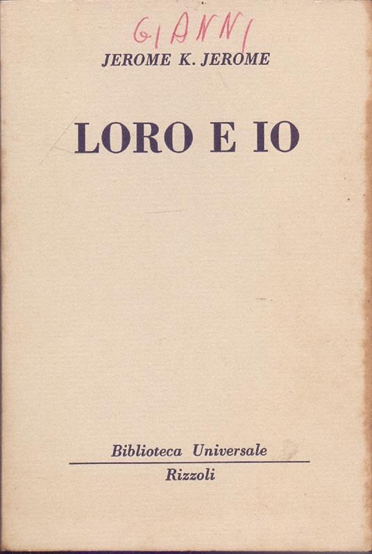 Loro e io (345-347 B.U.R.) - Jerome K. Jerome - Jerome K. Jerome - copertina