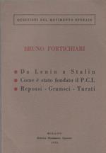 Da Lenin a Stalin - Come è stato fondato il PCI - Repossi, Gramsci, Turati