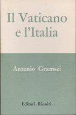 Il Vaticano e l'Italia - Antonio Gramsci