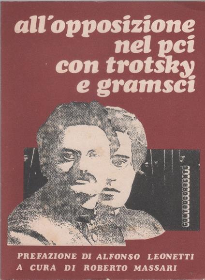All'opposizione nel PCI con Trotsky e Gramsci - copertina