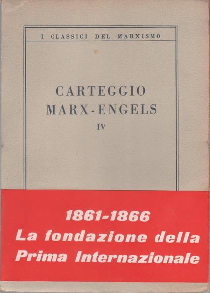 Carteggio Marx - Engels (Vol. IV 1861-1866) - copertina
