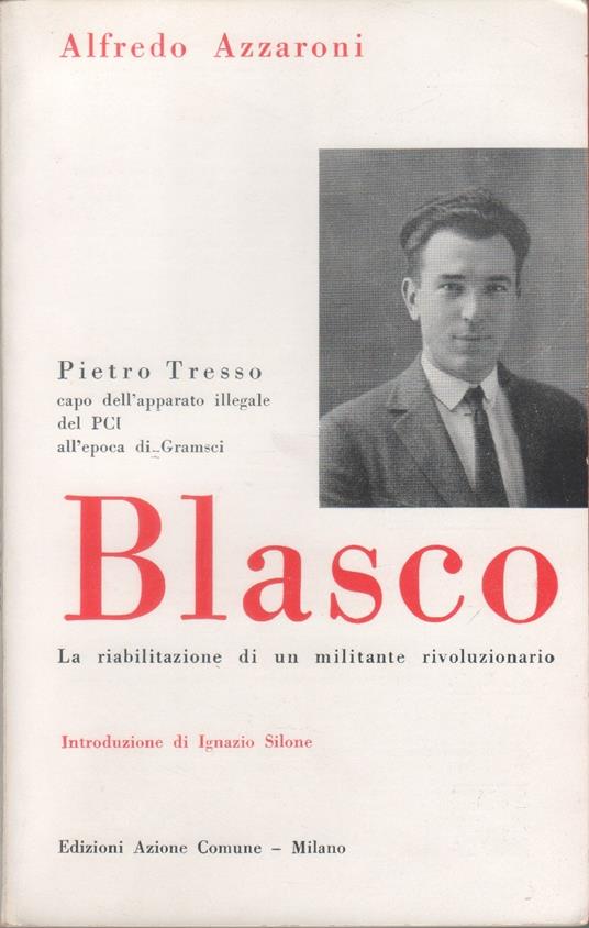 Blasco. La riabilitazione di un militante rivoluzionario - Alfredo Azzaroni - Alfredo Azzaroni - copertina
