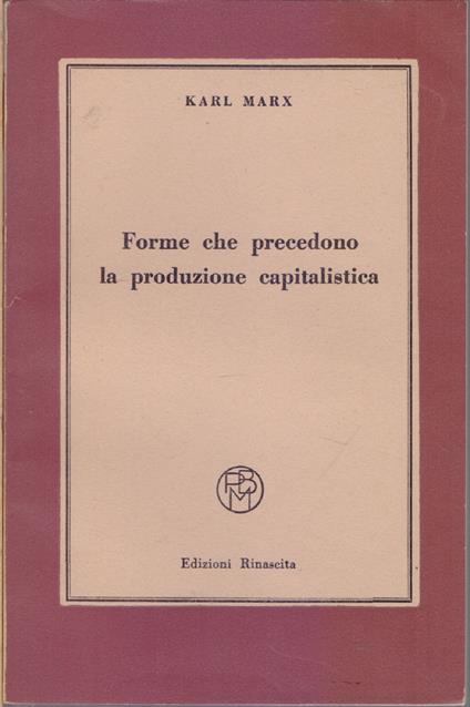 Forme che precedono la produzione capitalistica - Karl Marx - Karl Marx - copertina