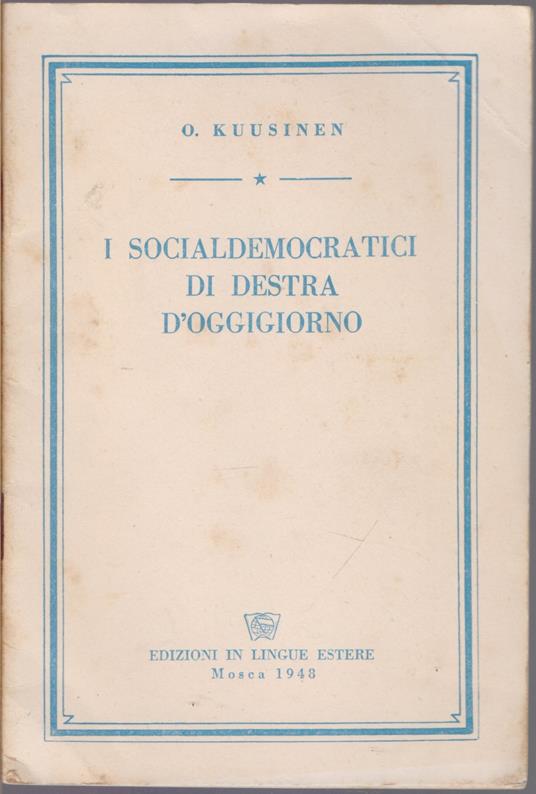 I socialdemocratici di destra d'oggigiorno - Otto V Kuusinen - Otto V Kuusinen - copertina