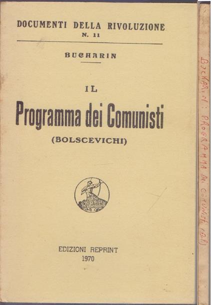 Il Programma dei Comunisti (Bolscevichi). Reprint - Bucharin - copertina