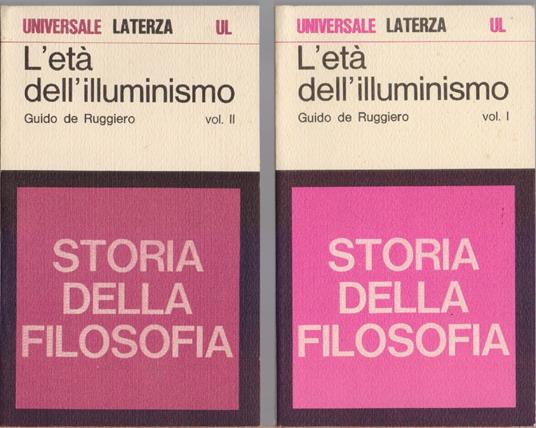 Storia della filosofia. L'età dell'illuminismo 2 Vol - Guido de Ruggiero - Guido De Ruggiero - copertina