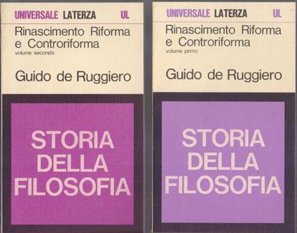Rinascimento Riforma e Controriforma 2 Vol. Storia della filosofia - Guido de Ruggiero - Guido De Ruggiero - copertina