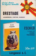 Orestiade di Eschilo Agamennone, Coefore, Eumenidi
