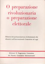 O preparazione rivoluzionaria o preparazione elettorale