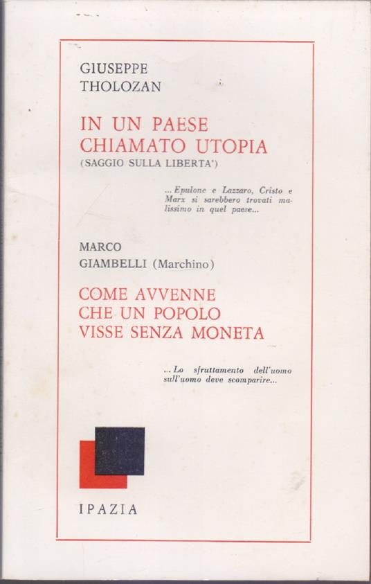 In un paese chiamato utopia - Come avvenne che un popolo visse senza moneta - Giuseppe Tholozan Marco Giambelli - copertina