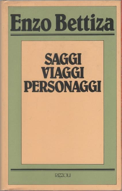 Saggi viaggi personaggi - Enzo Bettiza - Enzo Bettiza - copertina