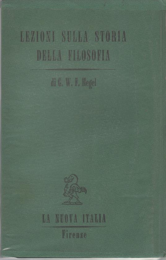 Lezioni sulla storia della filosofia. Vol.I - Friedrich Hegel - copertina