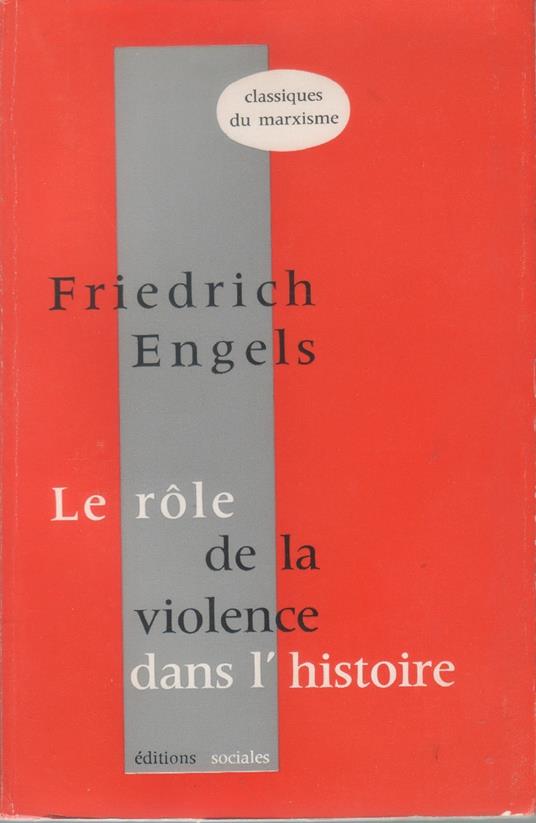 Le role de la violence dans l'histoire - Friedrich Engels - Friedrich Engels - copertina